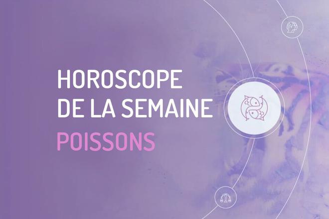 L’horoscope de la Semaine pour Poissons
