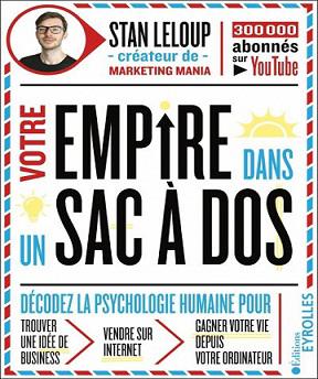 Votre Empire Dans un Sac à Dos – Stan Leloup