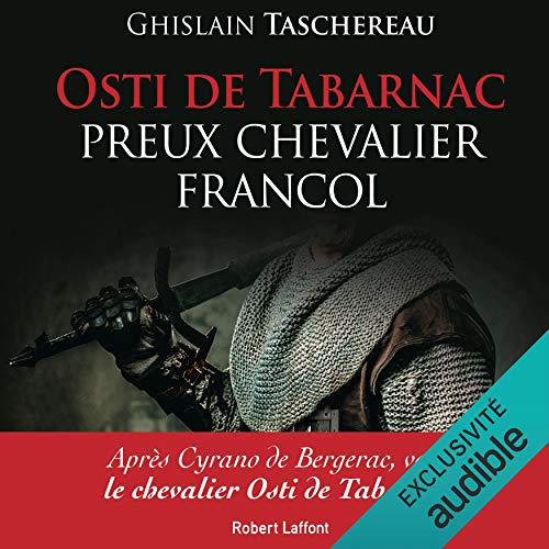 GHISLAIN TASCHEREAU - OSTI DE TABARNAC, PREUX CHEVALIER FRANCOL [2020] [MP3-128KBPS]