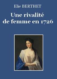 Livre audio gratuit : ELIE-BERTHET - UNE RIVALITé DE FEMME EN 1726