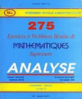 Collectif- "-275 Exercices et problèmes de mathématique supérieures- Analyse"- tome 3