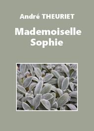 Livre audio gratuit : ANDRE-THEURIET - MADEMOISELLE SOPHIE