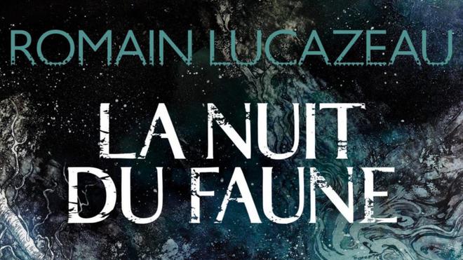 La Nuit du Faune de Romain Lucazeau : un chef-d'œuvre SF de la littérature française