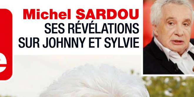 Michel Sardou, ses révélations sur Sylvie Vartan et Johnny Hallyday