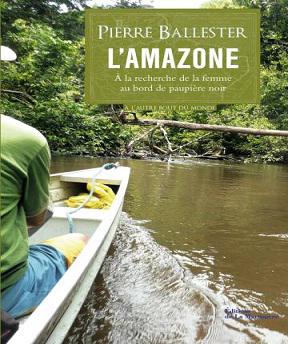 L’Amazone – Pierre Ballester