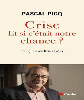 Crise- et si c’était notre chance -? Pascal Picq