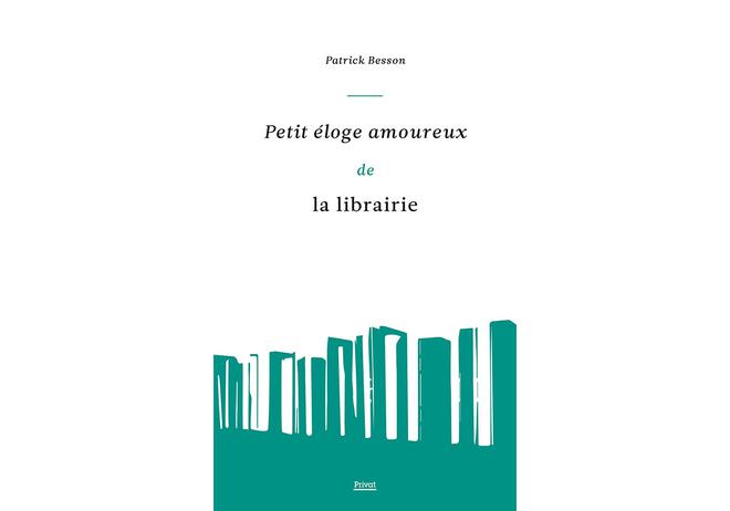 Petit éloge amoureux de la librairie – Patrick Besson se raconte avec les livres en fil rouge