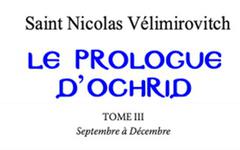Vient de paraître: le tome 3 (septembre à décembre) du «Prologue d’Ochrid» de saint Nicolas Vélimirovitch