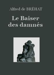Livre audio gratuit : ALFRED-DE-BREHAT - LE BAISER DES DAMNéS