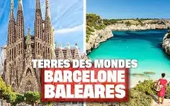 Terres des Mondes : Barcelone et Baléares