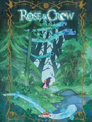Rose & Crow – Livre I