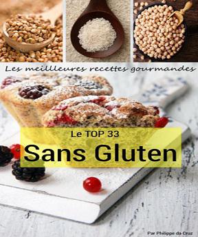 Les meilleures recettes gourmandes – Le TOP 33 sans gluten – Philippe Da Cruz