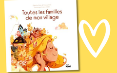 Toutes les familles de mon village : un magnifique livre pour faire évoluer les mentalités