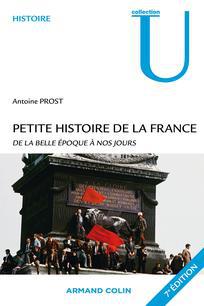 Petite histoire de la France: De la Belle Epoque à nos jours - Antoine Prost