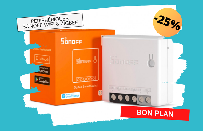 -25% sur SonOff: Les périphériques ZigBee ou Wifi à partir de 10€ ! (compatible Jeedom, eedomus, Home Assistant, etc.)