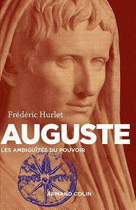 Auguste - Les ambiguïtés du pouvoir de Frédéric Hurlet