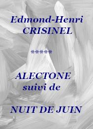 Livre audio gratuit : EDMOND-HENRI-CRISINEL - ALECTONE SUIVI DE NUIT DE JUIN