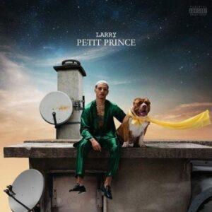 Télécharger Larry – Petit prince Album Complet MP3 Écouter torrent