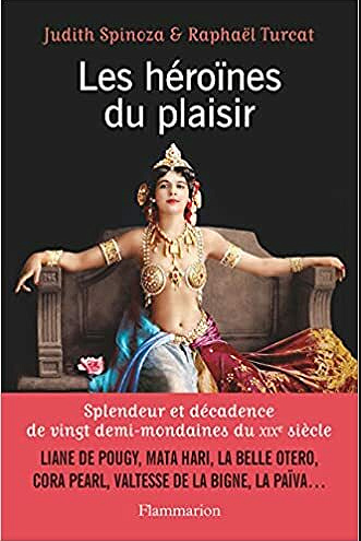 Les héroïnes du plaisir - Raphaël Turcat & Judith Spinoza (2021)