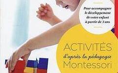 Maja Pitamic, "Activités d'après la pédagogie Montessori : Pour accompagner le développement de v...