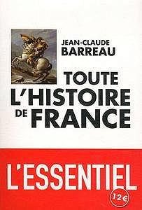 Toute l'Histoire de France - Jean-Claude Barreau