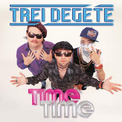 Trei Degete – Time Time