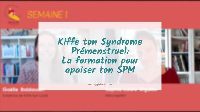 Kiffe ton Syndrome Prémenstruel: La formation pour apaiser ton SPM