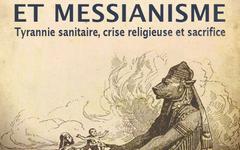 Livre – Nouveauté : Covidisme et messianisme – Youssef Hindi
