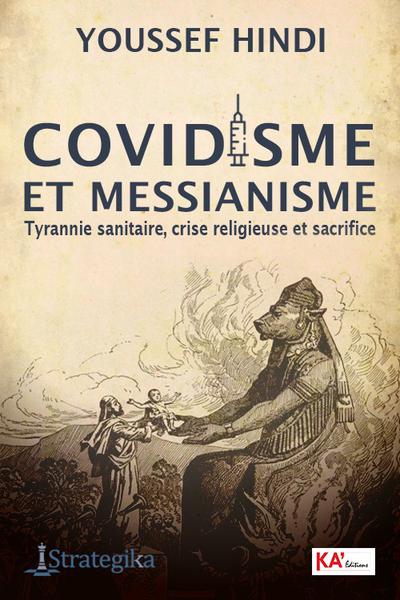 Livre – Nouveauté : Covidisme et messianisme – Youssef Hindi