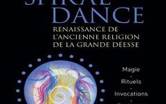 Spiral dance-Renaissance de l’ancienne religion de la Grande Déesse – Starhawk