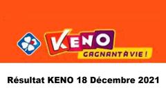 Résultat KENO 18 décembre 2021 tirage FDJ Midi et Soir