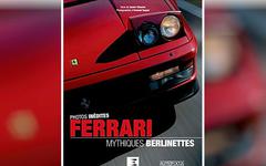 UN LIVRE SUR LES FERRARI, LES MYTHIQUES BERLINETTES