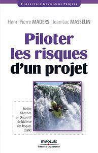 Henri-Pierre Maders, "Piloter les risques d'un projet"