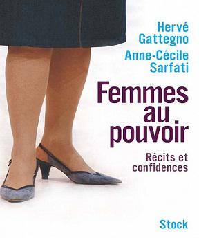Femmes au pouvoir – Hervé Gattegno, Anne-Cécile Sarfati