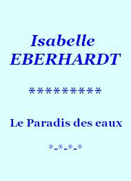 Livre audio gratuit : ISABELLE-EBERHARDT - LE PARADIS DES EAUX