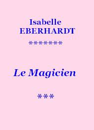Livre audio gratuit : ISABELLE-EBERHARDT - LE MAGICIEN
