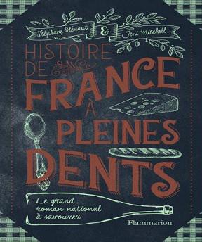 Histoire de France à pleines dentsn- Jeni Mitchell, Stéphane Hénaut