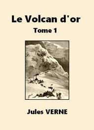 Livre audio gratuit : JULES-VERNE - LE VOLCAN D'OR (TOME 1)