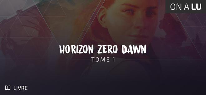 Horizon Zero Dawn Tome 1