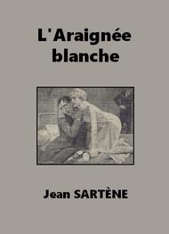 Livre audio gratuit : JEAN-SARTENE - L'ARAIGNéE BLANCHE