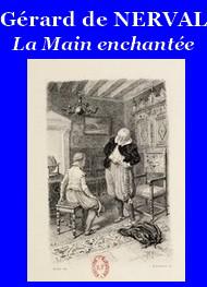 Livre audio gratuit : GERARD-DE-NERVAL - LA MAIN ENCHANTéE ET PRéFACE MARTHOLD