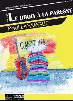 PAUL LAFARGUE - LE DROIT À LA PARESSE [2020] [MP3128KBPS]