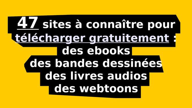 47 sites pour télécharger des ebooks, des BD et des livres audios gratuits