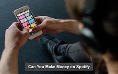 Can You Make Money on Spotify