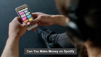 Can You Make Money on Spotify