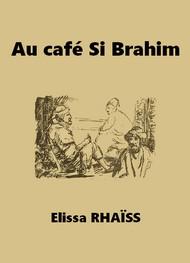 Livre audio gratuit : ELISSA-RHAIS - AU CAFé SI BRAHIM