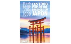 Les 1000 plus beaux paysages du Japon, un voyage livre en main