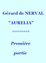 Livre audio gratuit : GERARD-DE-NERVAL - AURELIA, 01, PREMIèRE PARTIE
