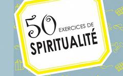 50 Exercices de Spiritualité - Gilles Diederichs