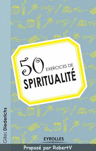 50 Exercices de Spiritualité - Gilles Diederichs